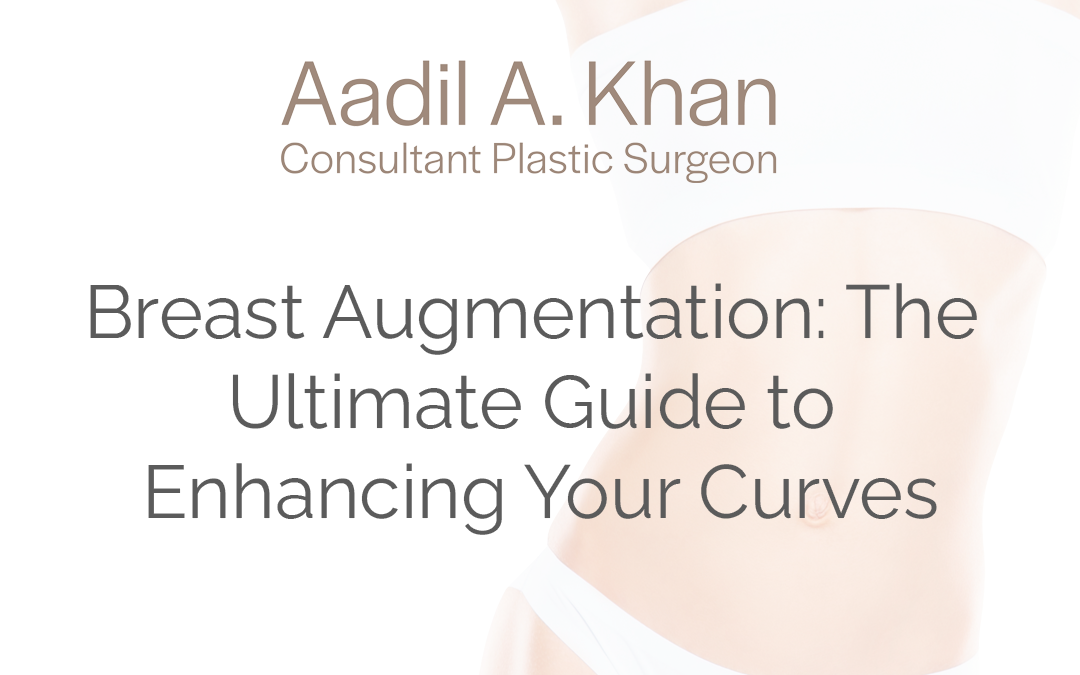 Breast Augmentation: The Ultimate Guide to Enhancing Your Curves