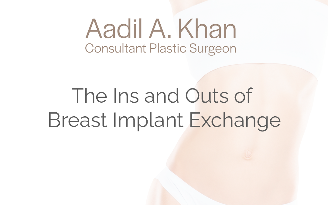 The Ins and Outs of Breast Implant Exchange