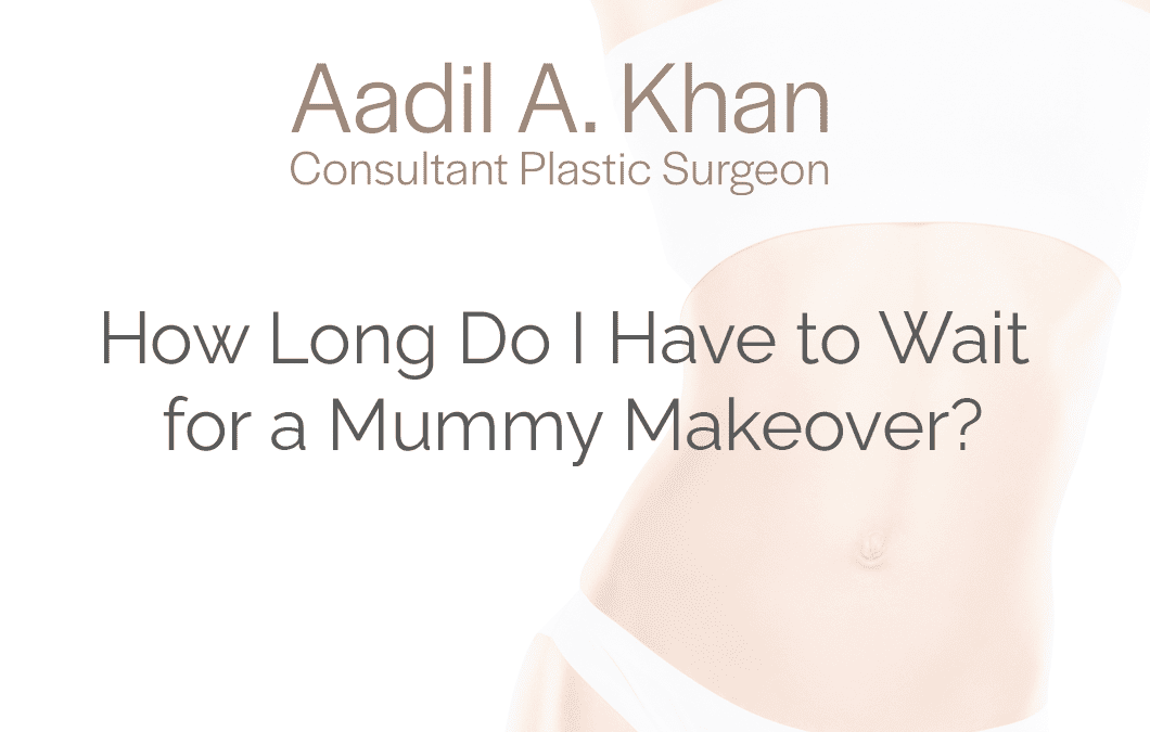 How Long Do I Have to Wait for a Mummy Makeover