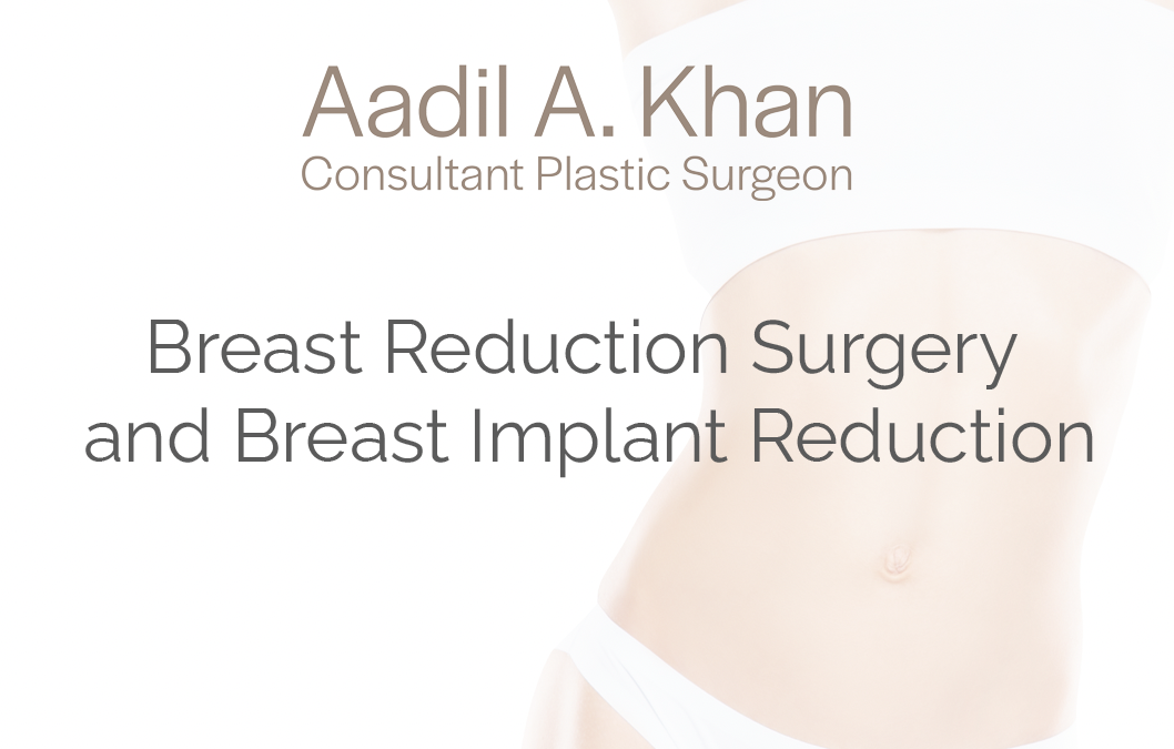 Breast Reduction Surgery and Breast Implant Reduction