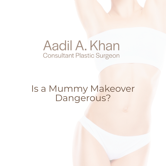 Is a mummy makeover dangerous?