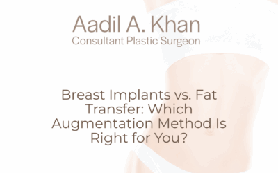 Breast Implants vs. Fat Transfer: Which Augmentation Method Is Right for You?