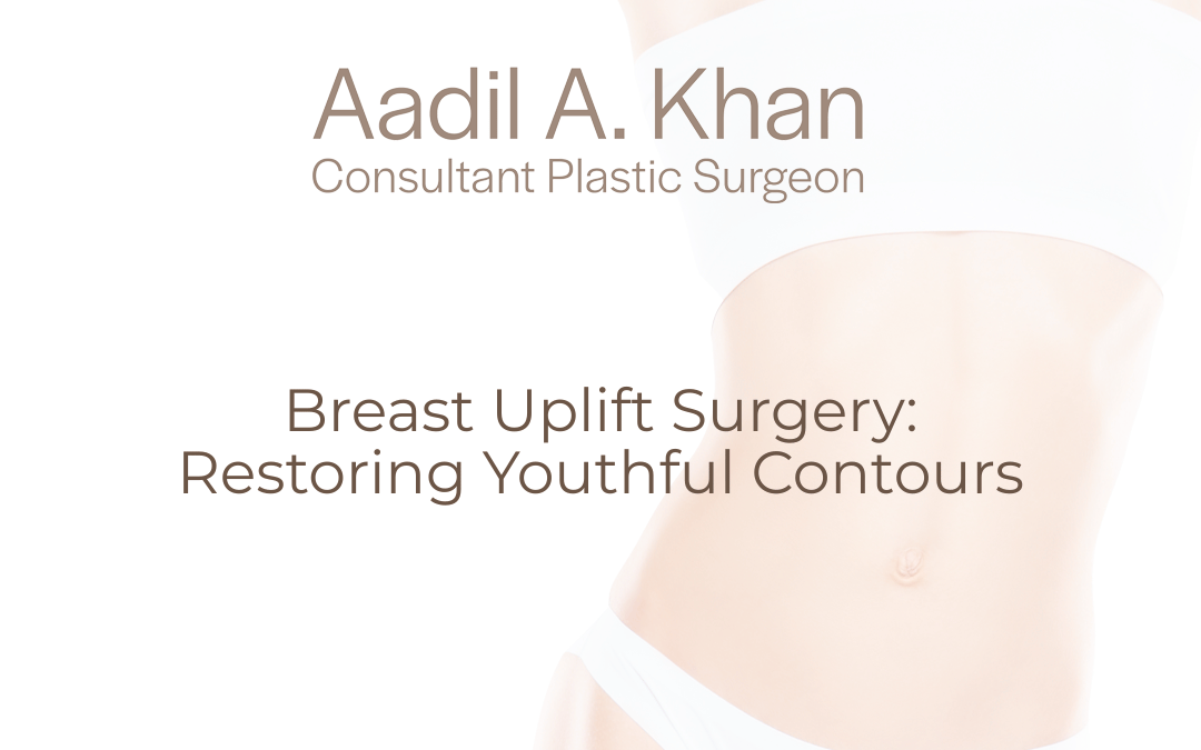 Breast Uplift Surgery: Restoring Youthful Contours