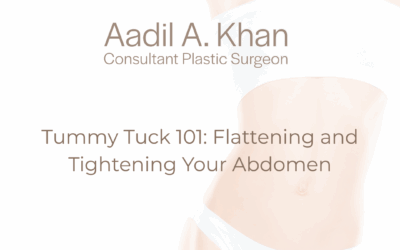 Tummy Tuck 101: Flattening and Tightening Your Abdomen