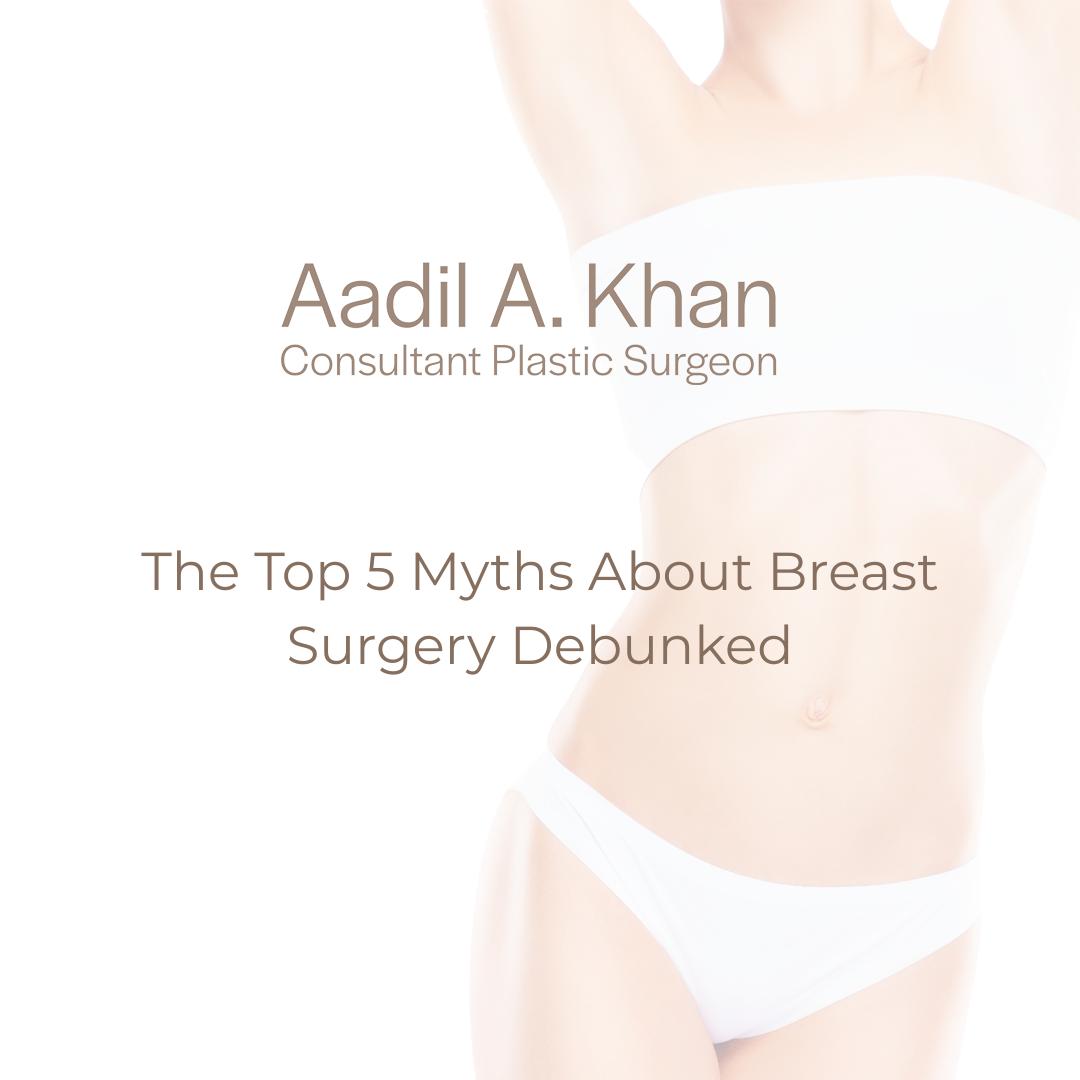 The Top 5 Myths About Breast Surgery Debunked
